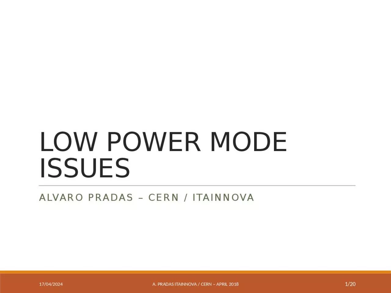 PPT-LOW POWER MODE ISSUES Alvaro Pradas – CERN /