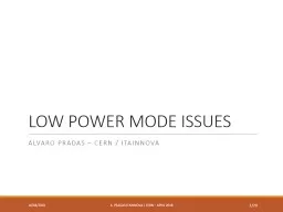 LOW POWER MODE ISSUES Alvaro Pradas – CERN /