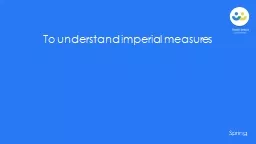 Spring To understand imperial measures