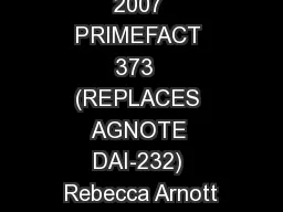 SEPTEMBER 2007 PRIMEFACT 373  (REPLACES AGNOTE DAI-232) Rebecca Arnott