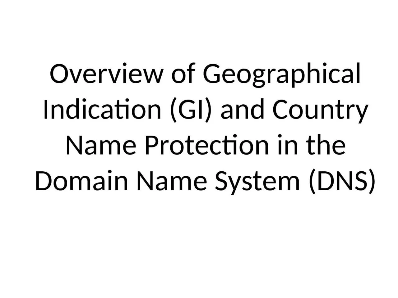 Overview of Geographical Indication (GI) and Country Name Protection in the Domain Name