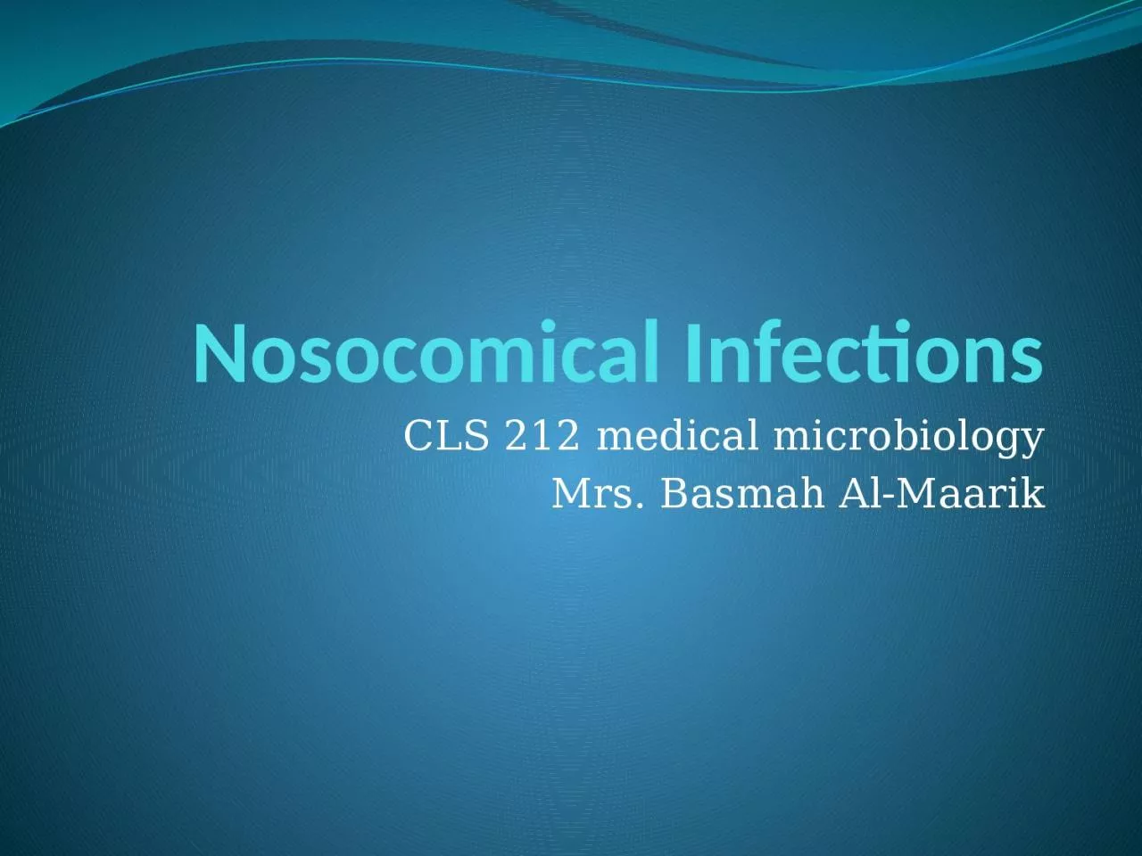 Nosocomical  Infections CLS 212 medical microbiology