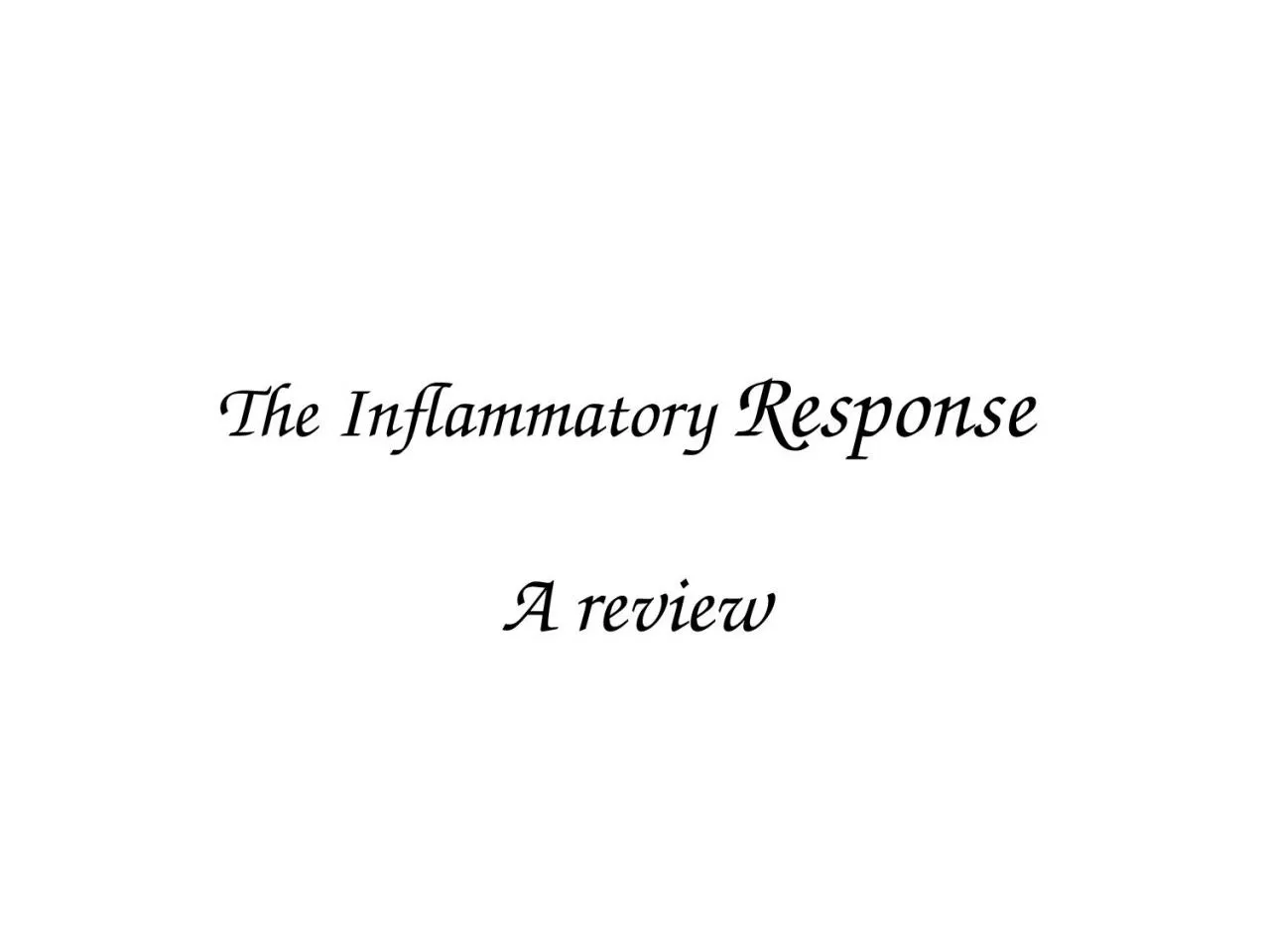 PPT-The Inflammatory Response