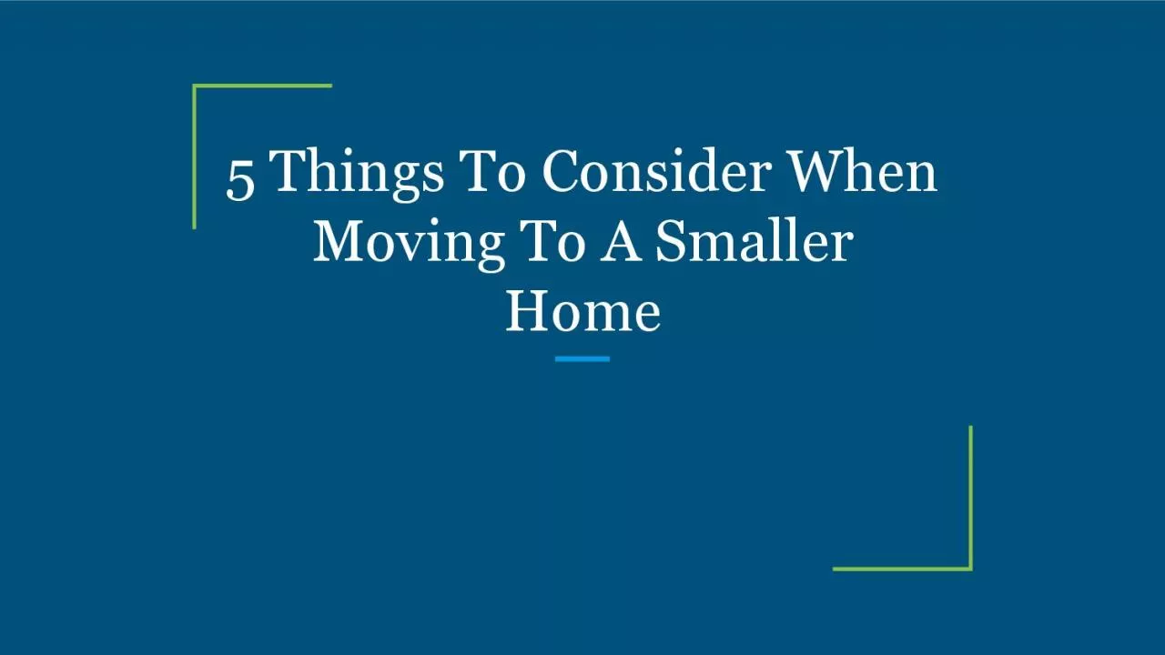 5 Things To Consider When Moving To A Smaller Home