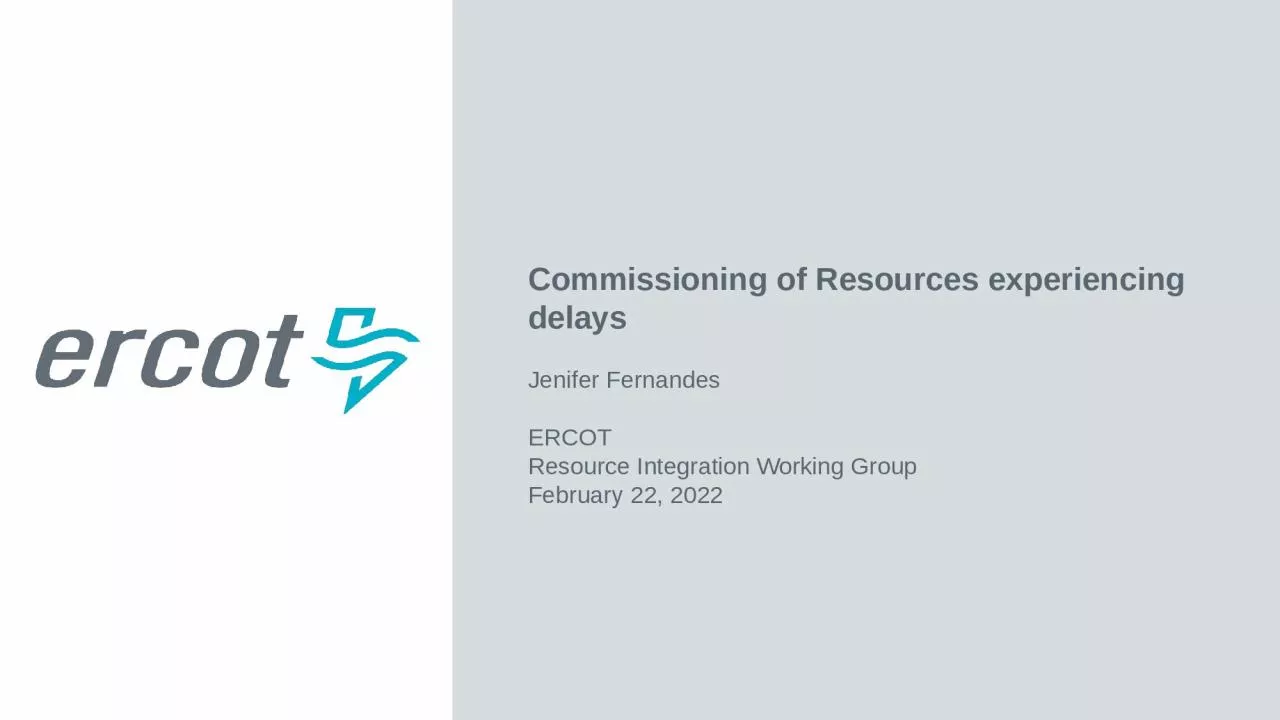 Commissioning of Resources experiencing delays