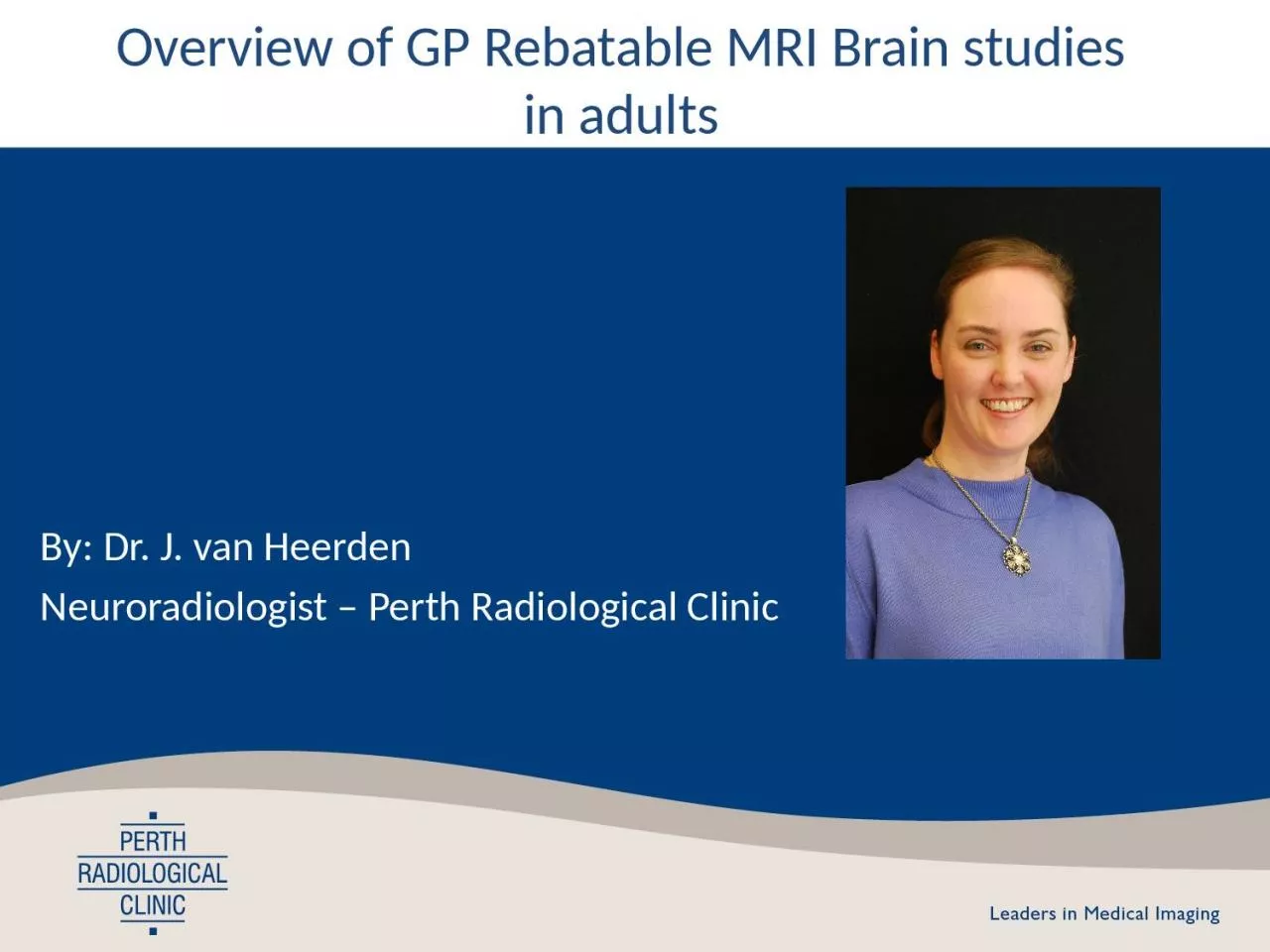 PPT-Overview of GP Rebatable MRI Brain studies in adults