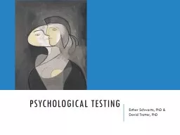 Psychological Testing Esther Schwartz, PhD & David Trotter,