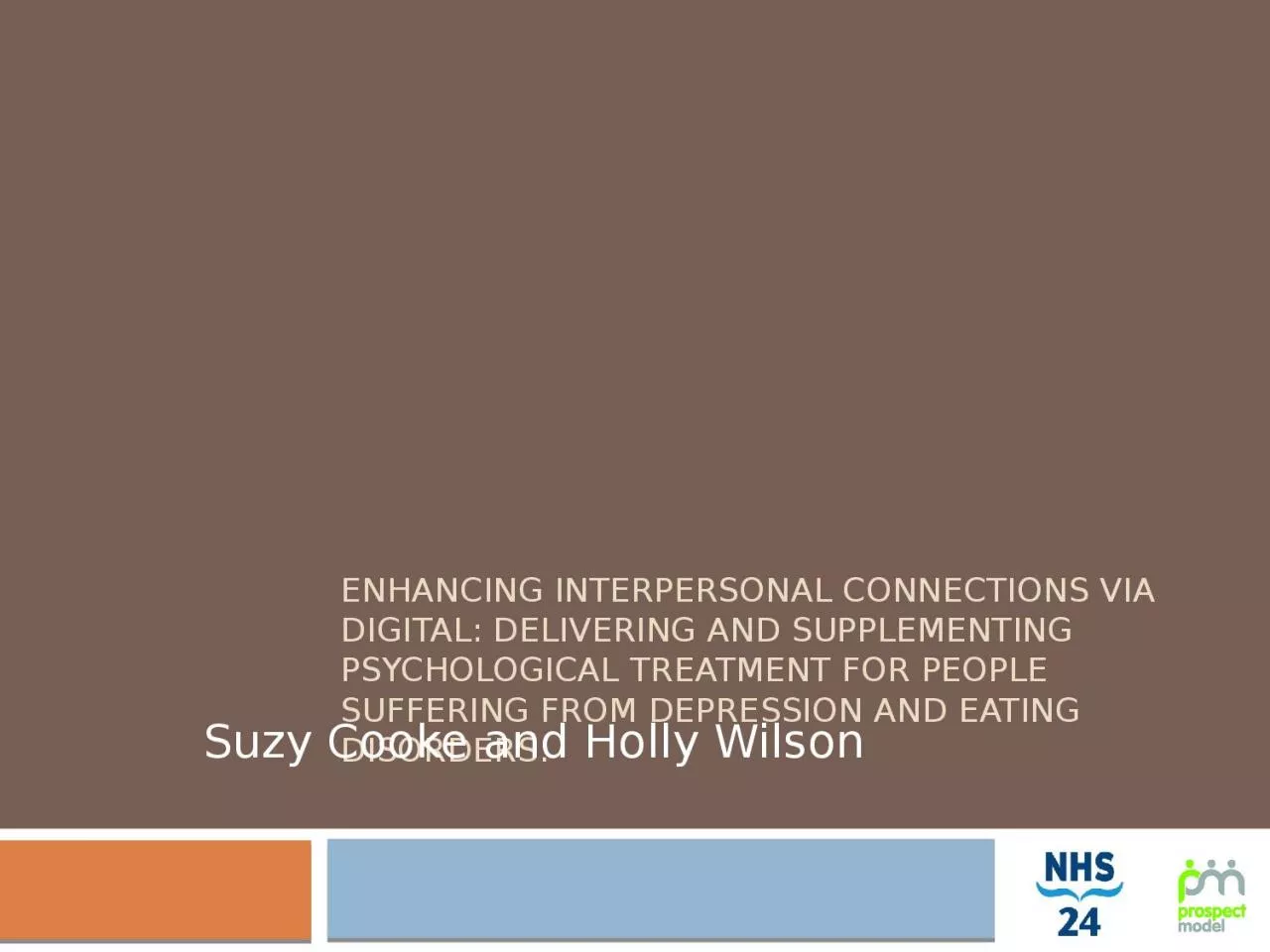 PPT-Enhancing Interpersonal Connections via Digital: Delivering and supplementing psychological