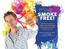 PPT-﻿Support your 1st year pupils to make the decision to be smoke free for life and sign