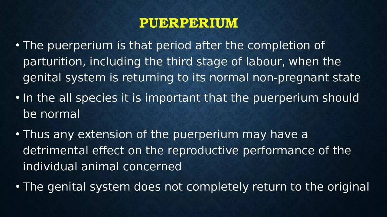 PPT-puerperium The puerperium is that period after the