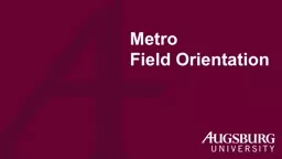 Metro  Field Orientation