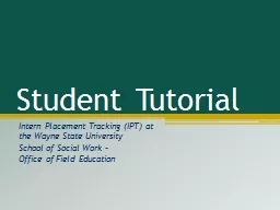 Student Tutorial  Intern Placement Tracking (IPT) at the Wayne State University