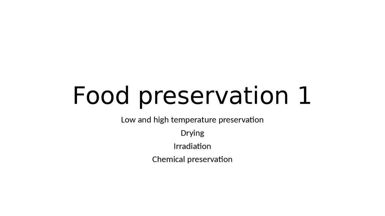 Food preservation 1 Low and high temperature preservation