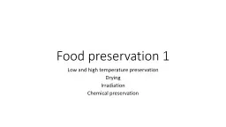Food preservation 1 Low and high temperature preservation