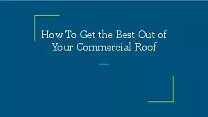 How To Get the Best Out of Your Commercial Roof