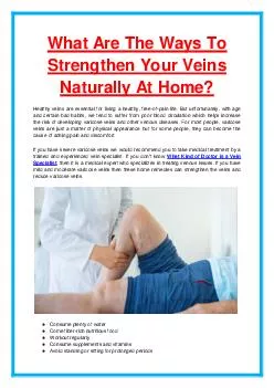 What Are The Ways To Strengthen Your Veins Naturally At Home?