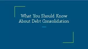 What You Should Know About Debt Consolidation