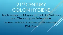 21 st  century colon hygiene