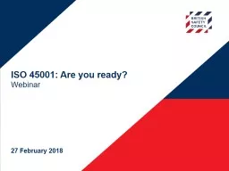 27 February 2018 ISO 45001: Are you ready?