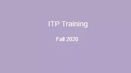 ITP Training Fall 2020 We’re here for you.