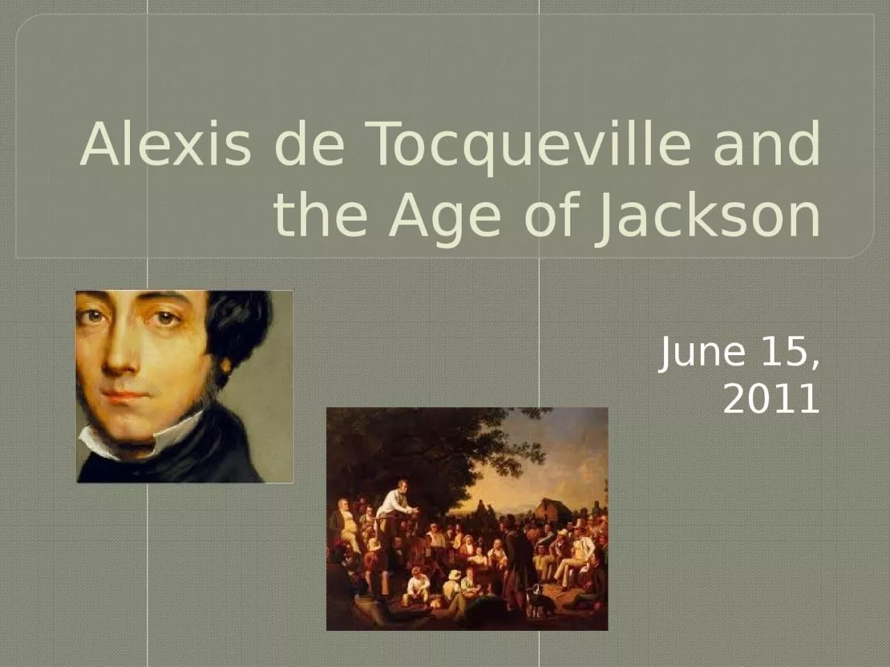 PPT-Alexis de Tocqueville and the Age of Jackson