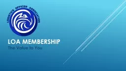 LOA Membership The Value to You