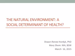 T he natural environment: A social determinant of health?