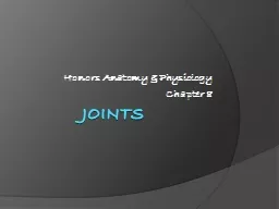 joints Honors Anatomy  & Physiology