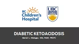 DIABETIC KETOACIDOSIS Daniel L. Metzger, MD, FAAP, FRCPC