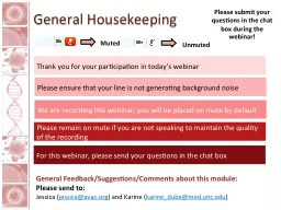 PPT-General Housekeeping Thank you for your participation in today’s webinar