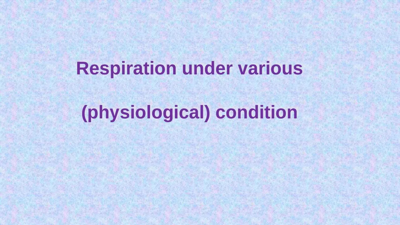 PPT-Respiration under various