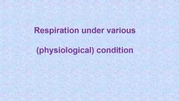 Respiration   under   various