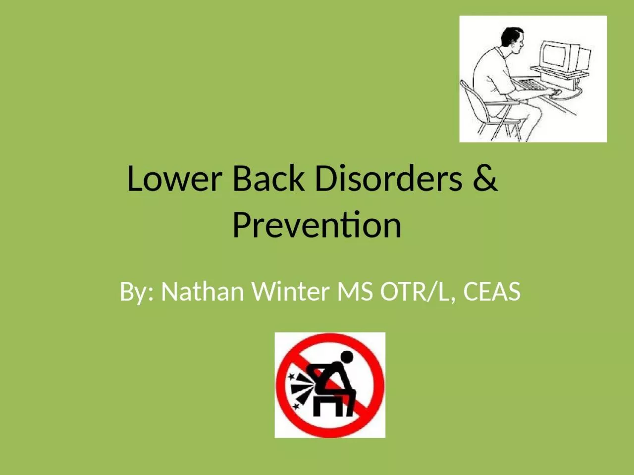 Lower Back Disorders &  Prevention