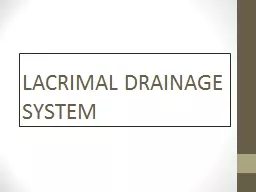 LACRIMAL DRAINAGE SYSTEM