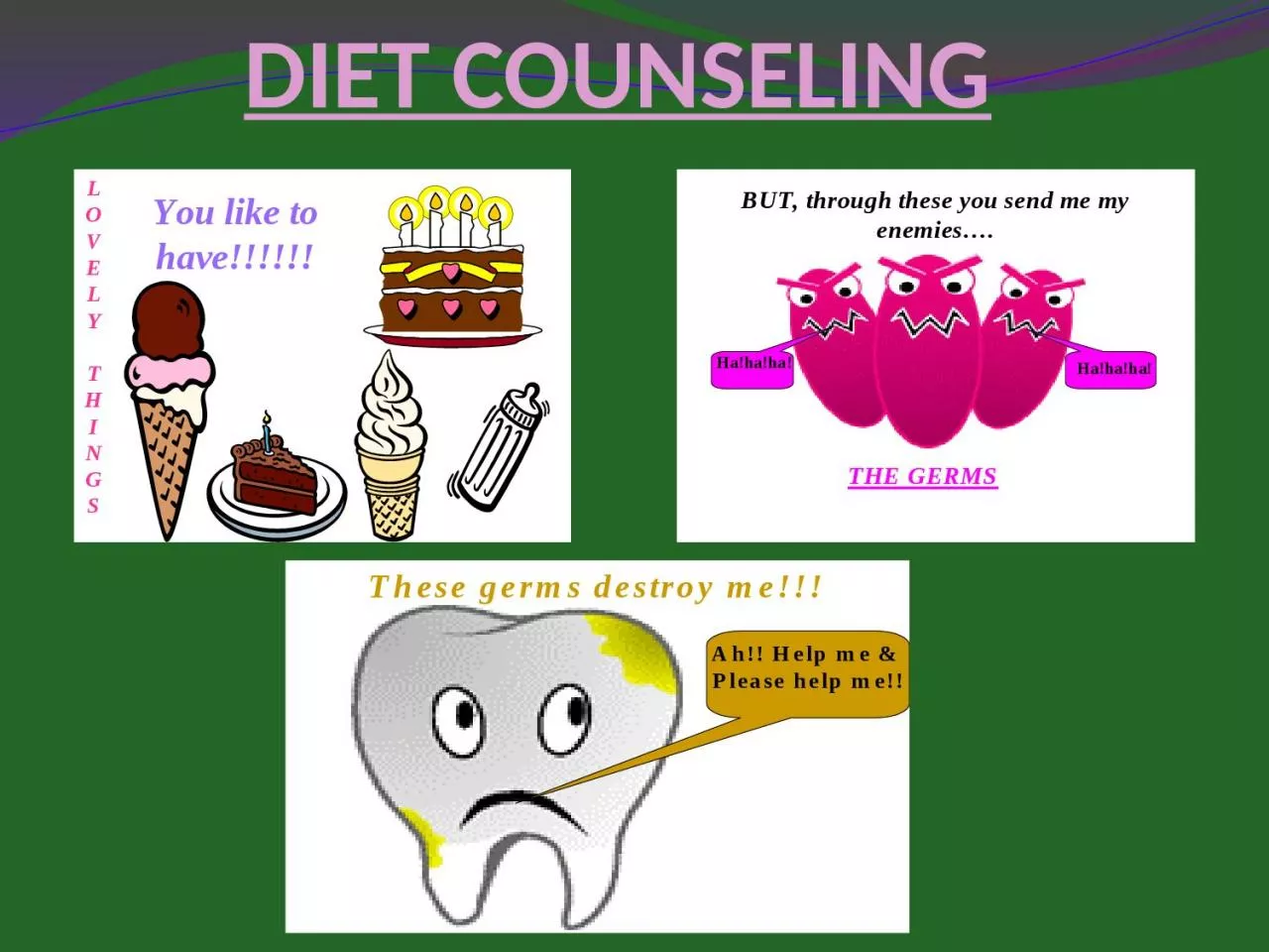 PPT-DIET COUNSELING IT IS THE ACT OF PROVIDING ADVISE AND GUIDANCE TO A PATIENT OR THE PATIENTS