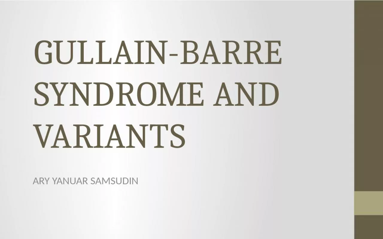 PPT-GULLAIN-BARRE SYNDROME AND VARIANTS