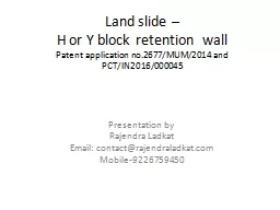 Land slide –                                            H or Y block retention  wall