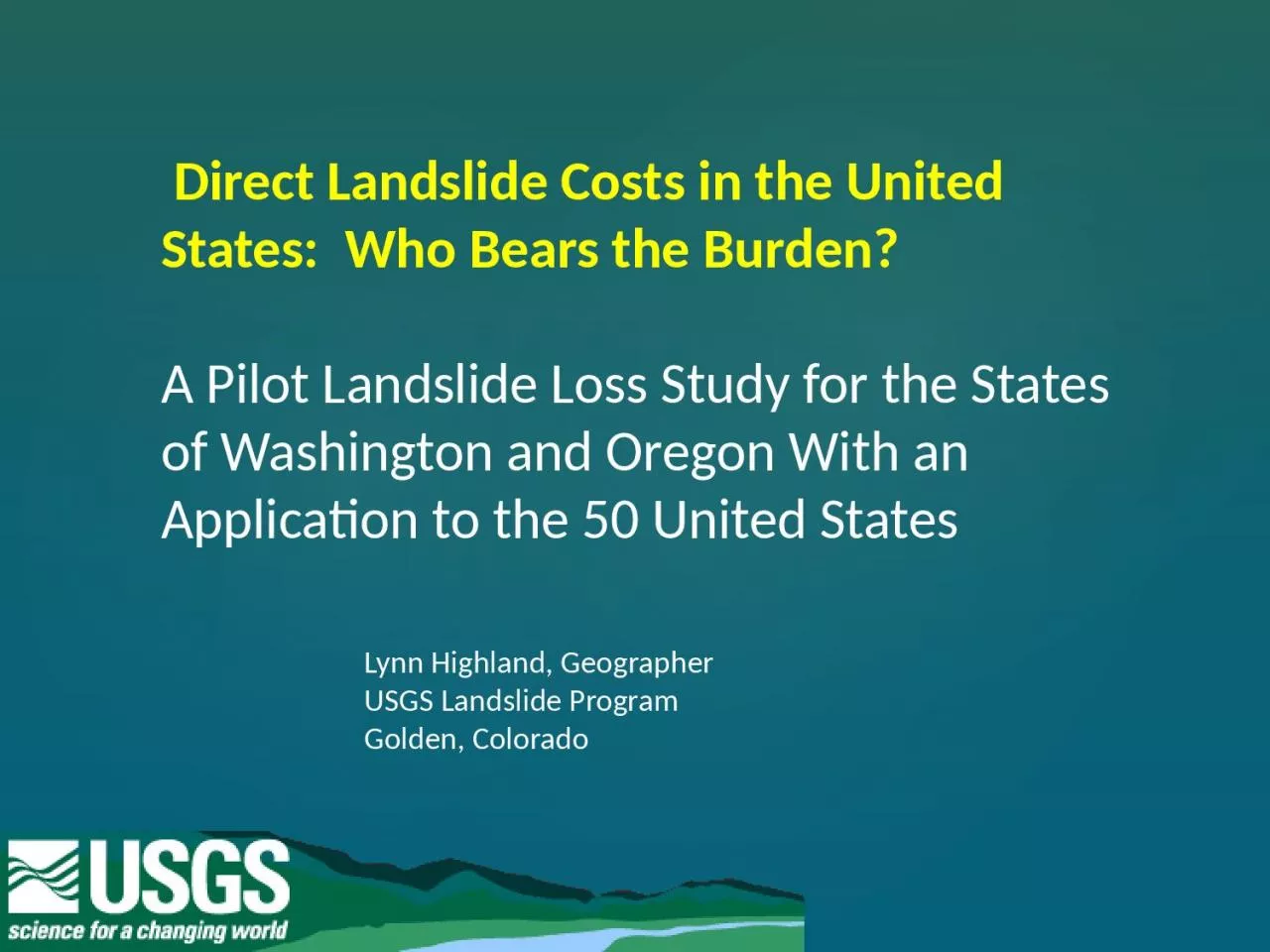 Direct Landslide Costs in the United States:  Who Bears the Burden?