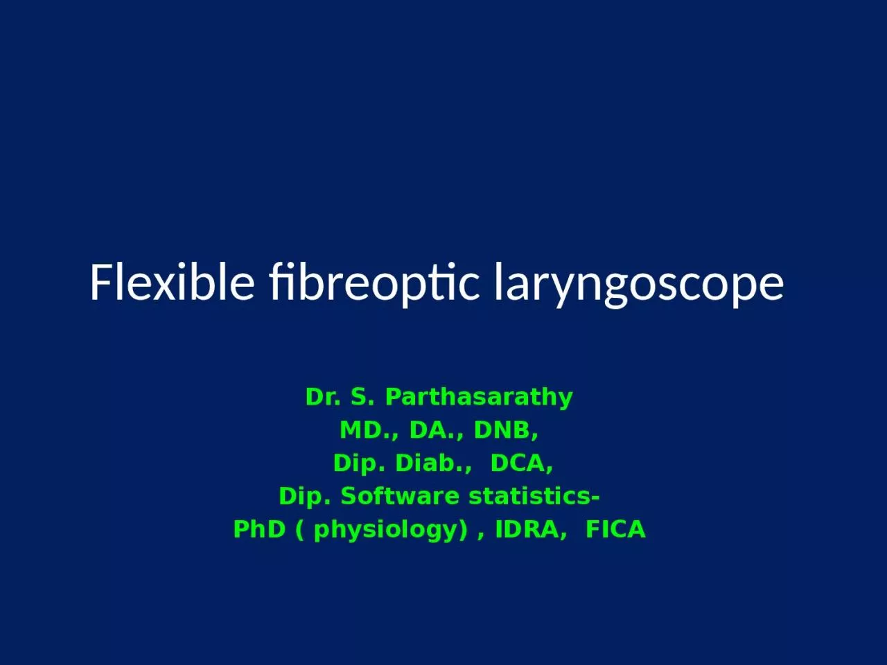 Flexible  fibreoptic  laryngoscope