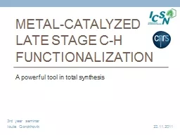 Metal-Catalyzed   Late  stage C-H