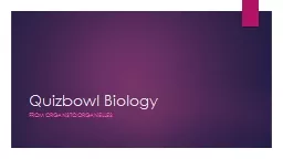 Quizbowl  Biology From organs to organelles