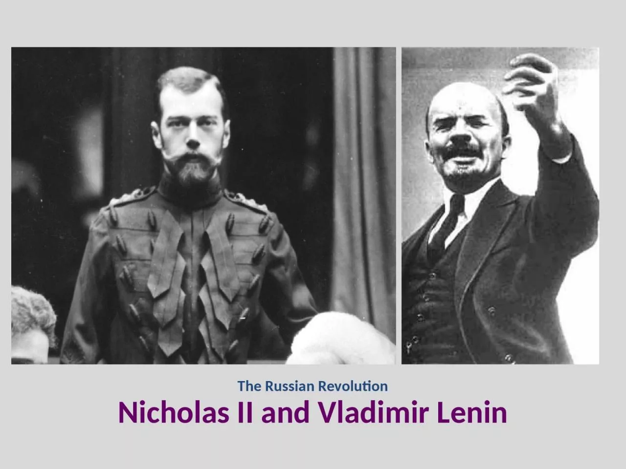 PPT-Nicholas II and Vladimir Lenin