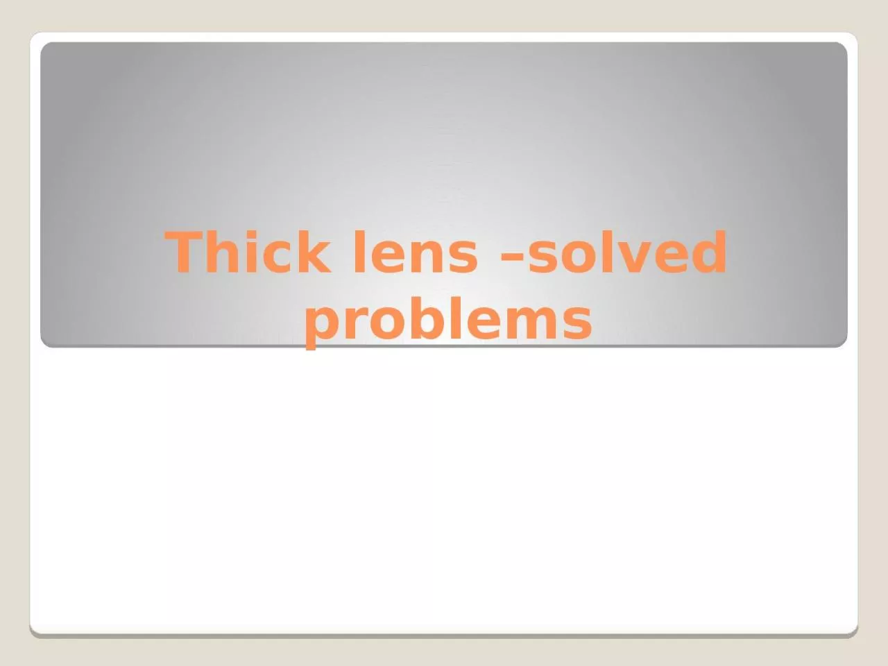 PPT-Thick lens –solved problems