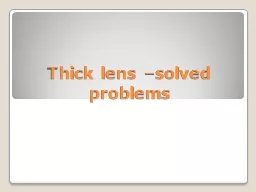 Thick lens –solved problems