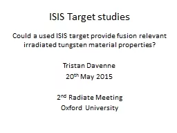 ISIS Target studies Could a used ISIS target provide fusion relevant irradiated tungsten material p