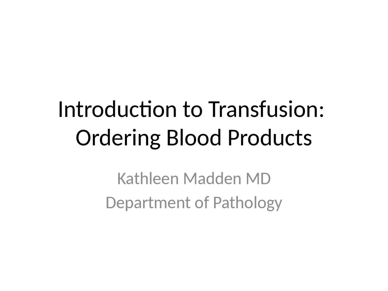 Introduction to Transfusion: