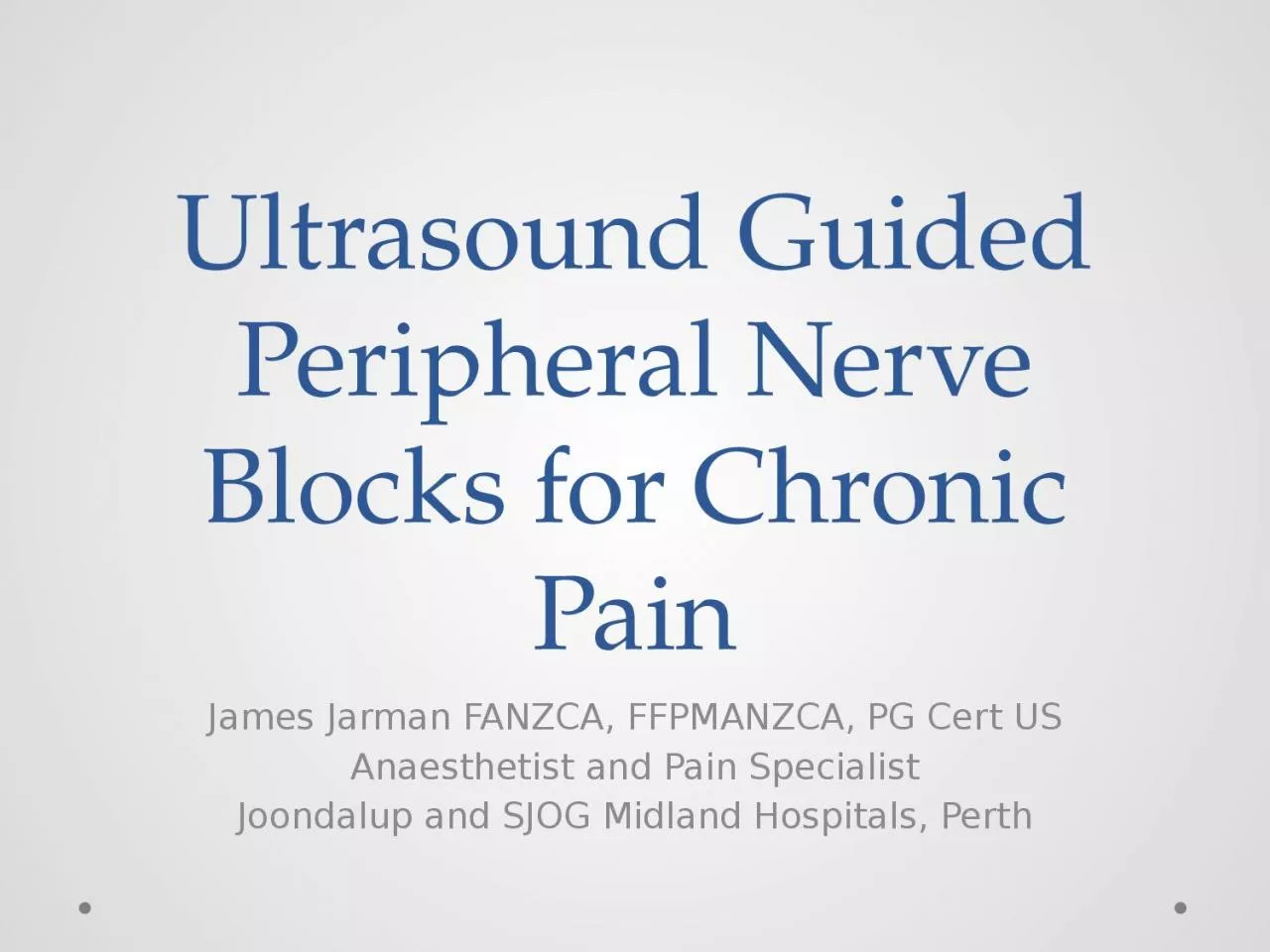 Ultrasound Guided  P eripheral