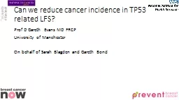 Can we reduce cancer incidence in TP53 related LFS?