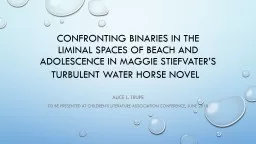 Confronting Binaries in the Liminal Spaces of Beach and Adolescence in Maggie