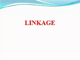 LINKAGE If the genes are situated in the same chromosome and are fairly close to each